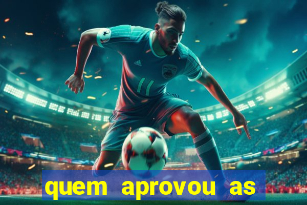 quem aprovou as bets no brasil